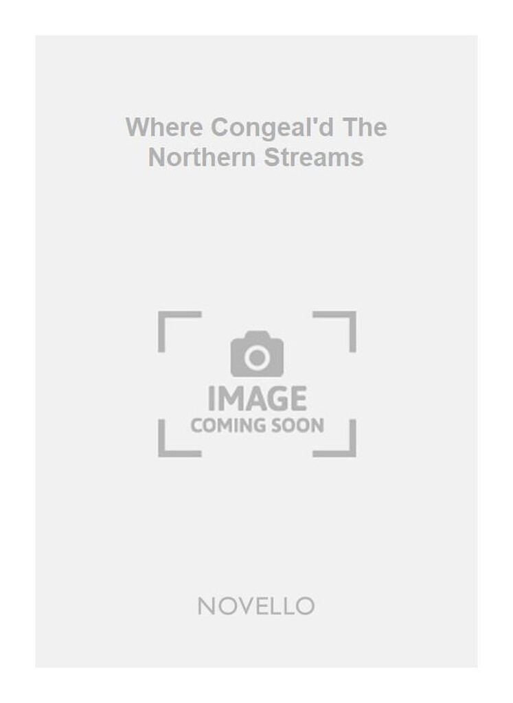 Where Congeal'd The Northern Streams